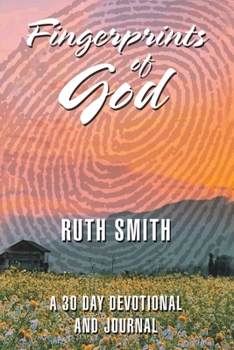 Paperback Fingerprints of God: A 30 Day Devotional and Journal Book