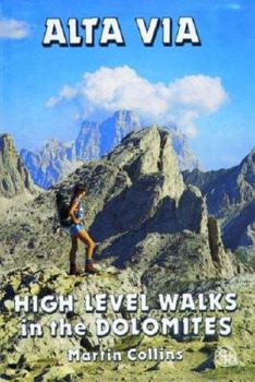 Paperback Alta Via - High Level Walks in the Dolomites Book