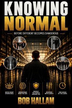 Knowing Normal: Before Different Becomes Dangerous