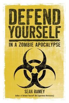 Paperback Defend Yourself: (In a Zombie Apocalypse) Book