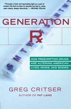 Paperback Generation RX: How Prescription Drugs Are Altering American Lives, Minds, and Bodies Book
