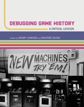 Hardcover Debugging Game History: A Critical Lexicon Book