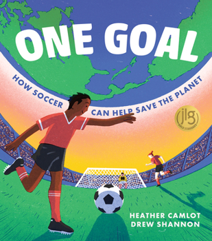Hardcover One Goal: How Soccer Can Help Save the Planet Book