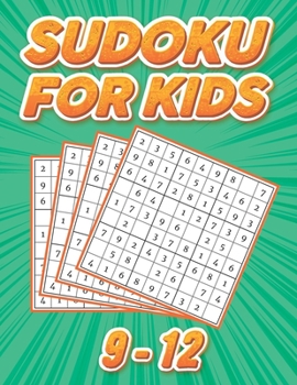 Paperback Sudoku for Kids 9-12: Easy to Hard Puzzles: Challenging Puzzles to Sharpen Your Brain, Volume 4 [Large Print] Book