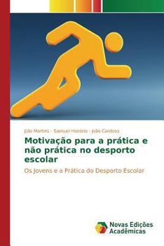 Paperback Motivação para a prática e não prática no desporto escolar [Portuguese] Book