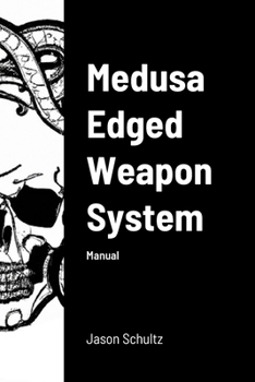 Paperback Medusa Edged Weapon System: Manual Book