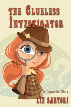 Paperback The Clueless Investigator: A Conversion Story Book