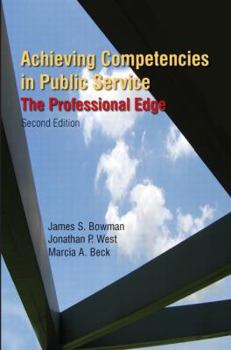 Hardcover Achieving Competencies in Public Service: The Professional Edge: The Professional Edge Book