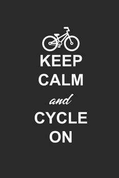 KEEP CALM AND CYCLE ON: Rad Notizbuch Mountain Bike Planner Cycle Notebook Cyclist Journal 6x9 liniert