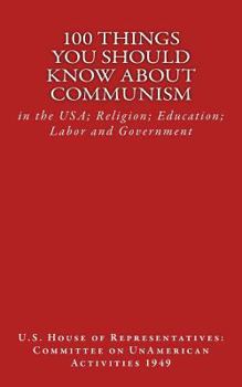 Paperback 100 Things You Should Know About Communism: in the USA; Religion; Education; Labor and Government Book