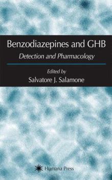Hardcover Benzodiazepines and Ghb: Detection and Pharmacology Book