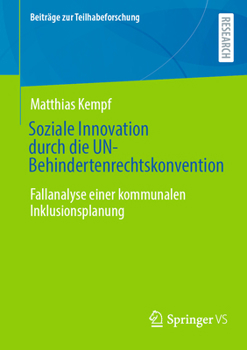 Paperback Soziale Innovation Durch Die Un-Behindertenrechtskonvention: Fallanalyse Einer Kommunalen Inklusionsplanung [German] Book