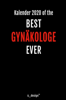 Kalender 2020 für Gynäkologen / Gynäkologe / Gynäkologin: Wochenplaner / Tagebuch / Journal für das ganze Jahr: Platz für Notizen, Planung / Planungen ... Erinnerungen und Sprüche (German Edition)