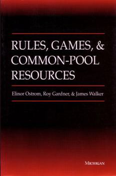 Paperback Rules, Games, and Common-Pool Resources Book
