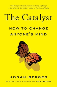 Paperback The Catalyst: How to Change Anyone's Mind Book