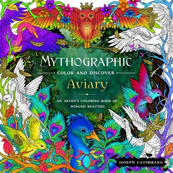 Paperback Mythographic Color and Discover: Aviary: An Artist's Coloring Book of Winged Beauties Book