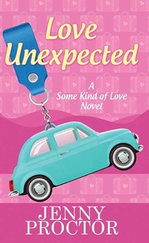 Library Binding Love Unexpected: Some Kind of Love [Large Print] Book