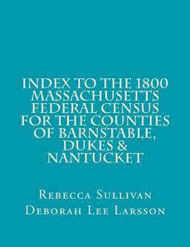 Paperback Index to the 1800 Massachusetts Federal Census for Barnstable, Dukes & Nantucket Book