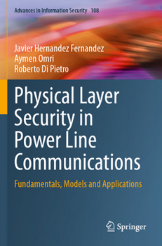Paperback Physical Layer Security in Power Line Communications: Fundamentals, Models and Applications Book
