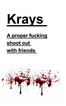 Paperback Krays a Proper Fucking Shoot Out with Friends Book