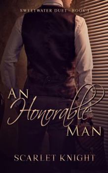 Paperback An Honorable Man: (Sweetwater Duet Book 1) Book
