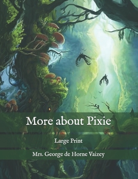 Paperback More about Pixie: Large Print Book