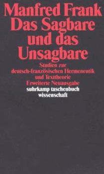 Perfect Paperback Das Sagbare und das Unsagbare: Studien zur deutsch-franzo¨sischen Hermeneutik und Texttheorie (Suhrkamp Taschenbuch Wissenschaft) (German Edition) [German] Book