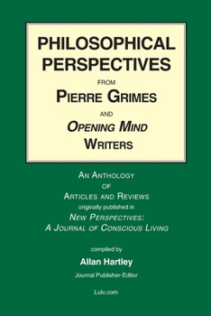 Paperback Philosophical Perspectives from Pierre Grimes and Opening Mind Writers Book