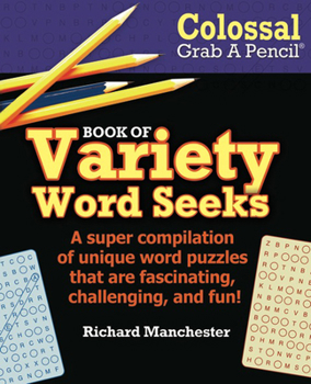 Paperback Colossal Grab A Pencil Book of Variety Word Seeks Book