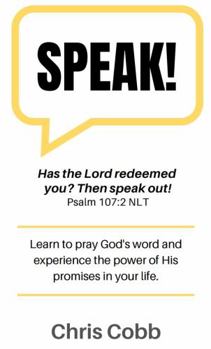 Paperback SPEAK!: Learn to pray God's word and experience the power of His promises in your life. Book