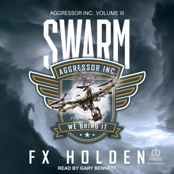 Swarm: An action filled techno-thriller (The Aggressor Series)