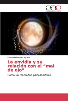Paperback La envidia y su relación con el "mal de ojo" [Spanish] Book