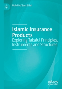 Paperback Islamic Insurance Products: Exploring Takaful Principles, Instruments and Structures Book