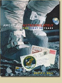 Paperback American Astrophilately: The First 50 Years Book