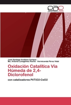 Paperback Oxidación Catalítica Vía Húmeda de 2,4-Diclorofenol [Spanish] Book