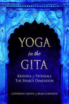 Paperback Yoga in the Gita: Krishna & Patanjali: The Bhakti Dimension Book