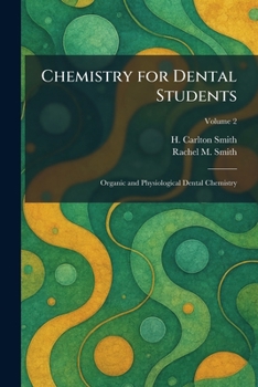 Chemistry for Dental Students: Organic and Physiological Dental Chemistry