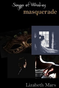 Songs of Whiskey: Masquerade