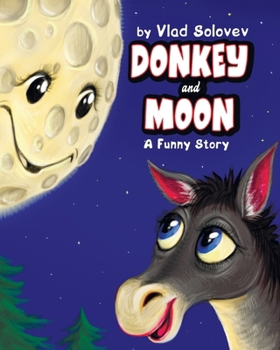 Donkey and Moon: A Funny Story