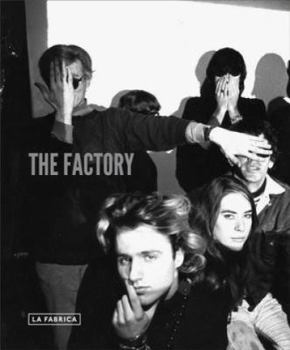 Paperback The Factory: Photography and the Warhol Community Book