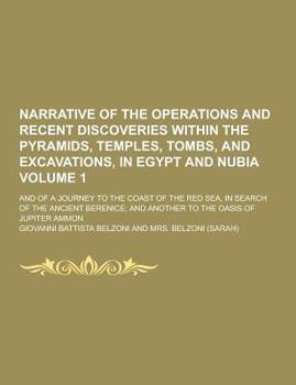 Paperback Narrative of the Operations and Recent Discoveries Within the Pyramids, Temples, Tombs, and Excavations, in Egypt and Nubia; And of a Journey to the C Book