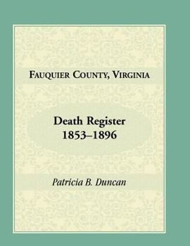 Paperback Fauquier County, Virginia Death Register, 1853-1896 Book