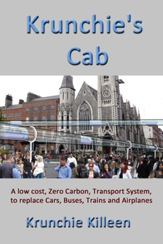 Paperback Krunchie's Cab: A Transport System for the 21st Century Book