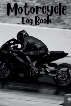 Paperback Motorcycle Log Book: Track Your Adventures and Maintenance with the Motorcycle Log Book Tracking Your Two-Wheeled Adventures: Motorcycle Lo Book