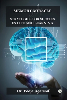 Paperback Memory Miracle: Strategies For Success In Life And Learning Book