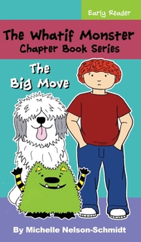 Hardcover The Whatif Monster Chapter Book Series: The Big Move Book