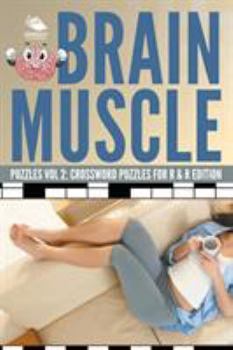 Paperback Brain Muscle Puzzles Vol 2: Crossword Puzzles for R & R Edition Book