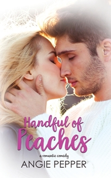 Handful of Peaches - Book #6 of the Baker Street Romance