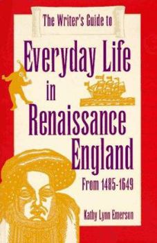Hardcover The Writer's Guide to Everyday Life in Renaissance England Book