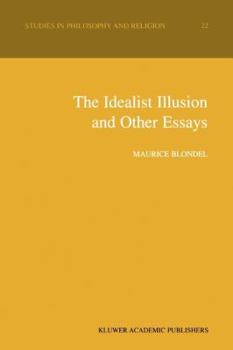 Paperback The Idealist Illusion and Other Essays: Translation and Introduction by Fiachra Long, Annotations by Fiachra Long and Claude Troisfontaines Book